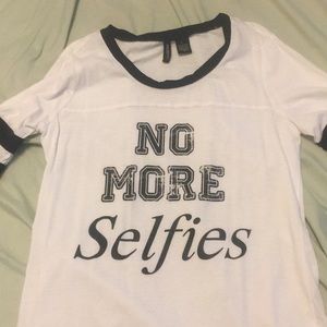 No More Selfies shirt